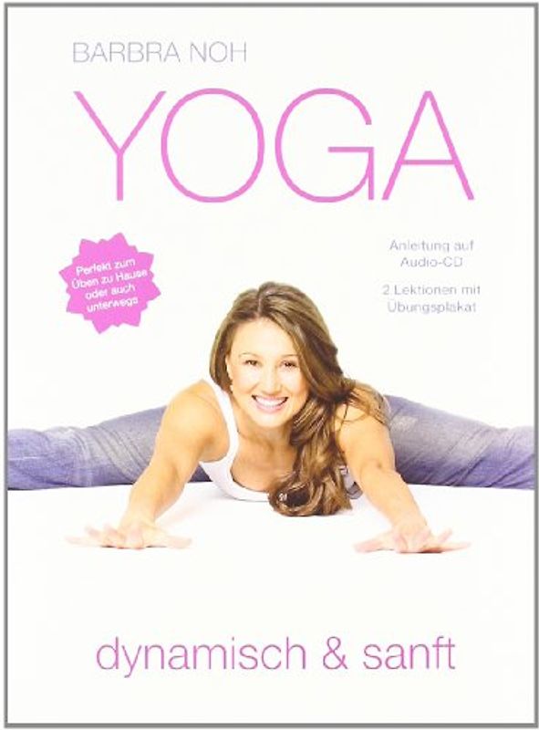 Yoga - dynamisch & sanft. 2 Yoga-Lektionen auf CD und Übungs-Plakat mit rund 70 Bildern