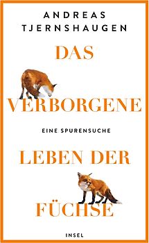 Das verborgene Leben der Füchse