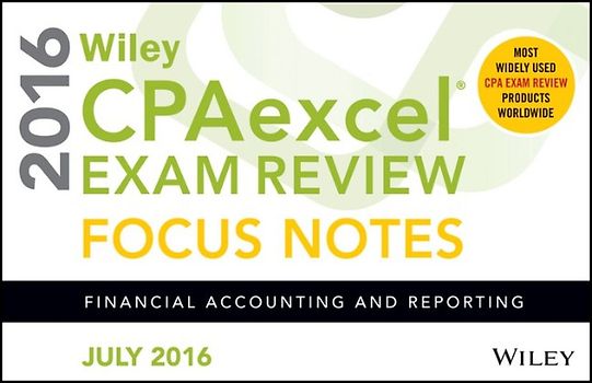Wiley CPAexcel Exam Review July 2016 Focus Notes