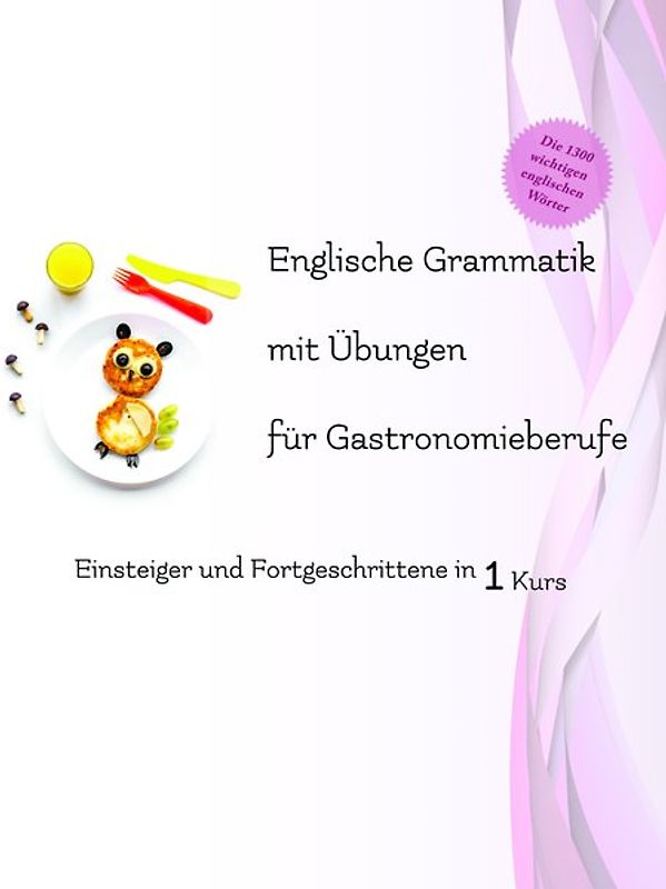 Englische Grammatik mit Übungen für Gastronomieberufe