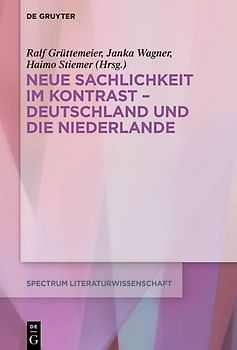 Neue Sachlichkeit im Kontrast – Deutschland und die Niederlande