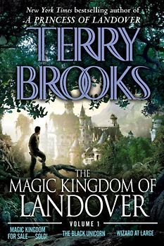 The Magic Kingdom of Landover   Volume 1: Magic Kingdom For Sale SOLD! - The Black Unicorn - Wizard at Large - Terry Brooks