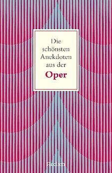 Die schönsten Anekdoten aus der Oper