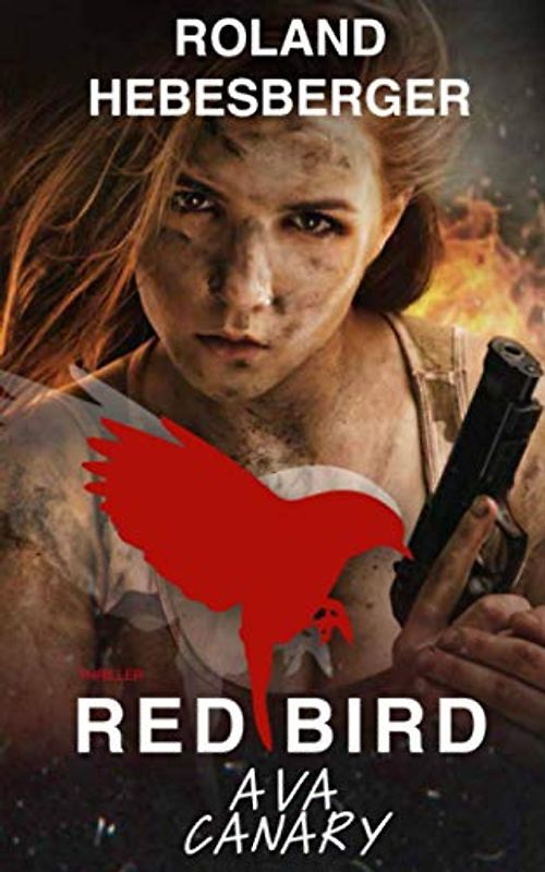 Red Bird: Ava Canary (Die RED Trilogie, Band 1)