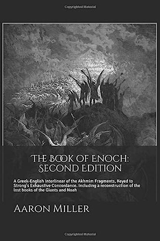The Book of Enoch: Second Edition: A Greek-English Interlinear of the Akhmim Fragments, Keyed to Strong's Exhaustive Concordance