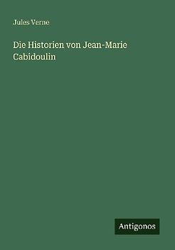 Die Historien von Jean-Marie Cabidoulin