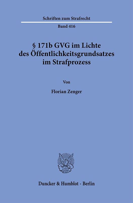 § 171b GVG im Lichte des Öffentlichkeitsgrundsatzes im Strafprozess.