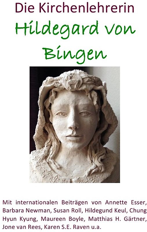 Publikationen des Scivias-Instituts / Die Kirchenlehrerin Hildegard von Bingen