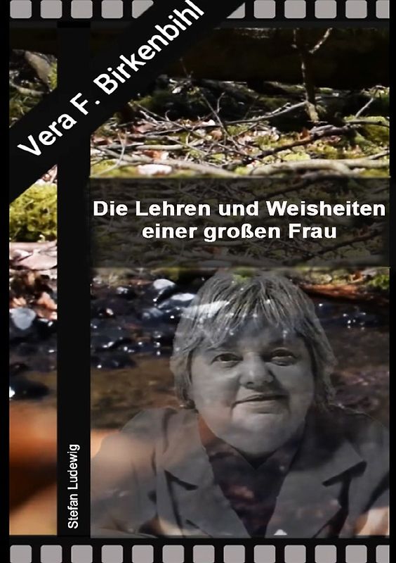 Vera F. Birkenbihl I Die Lehren und Weisheiten einer großen Frau