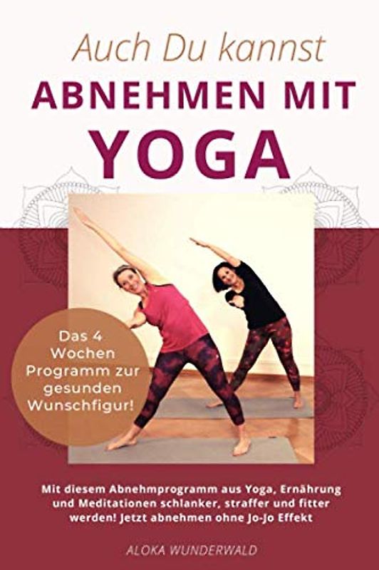 Auch Du kannst Abnehmen mit Yoga