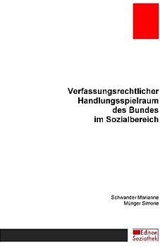 Verfassungsrechtlicher Handlungsspielraum des Bundes im Sozialbereich