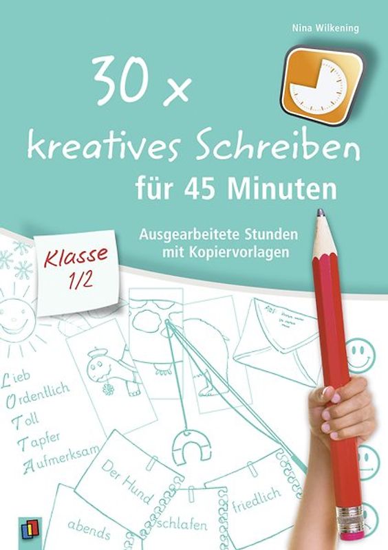 30 x kreatives Schreiben für 45 Minuten – Klasse 1/2