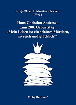 Hans Christian Andersen zum 200. Geburtstag: "Mein Leben ist ein schönes Märchen, so reich und glücklich!"