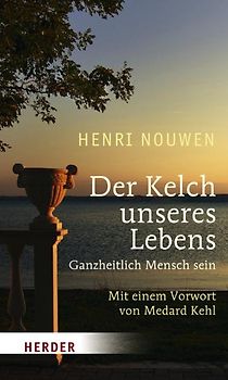 Der Kelch unseres Lebens