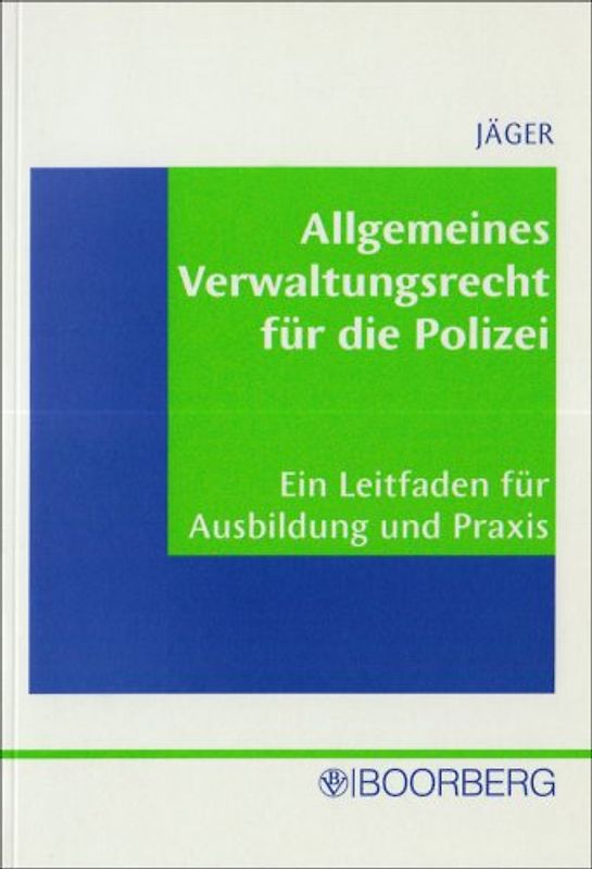 Allgemeines Verwaltungsrecht für die Polizei