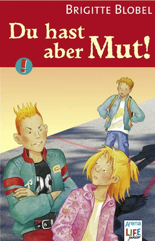 Du hast aber Mut!