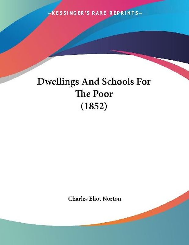 Dwellings And Schools For The Poor (1852)