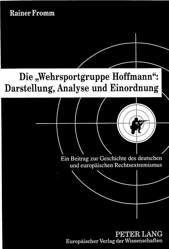 Die «Wehrsportgruppe Hoffmann»: Darstellung, Analyse und Einordnung