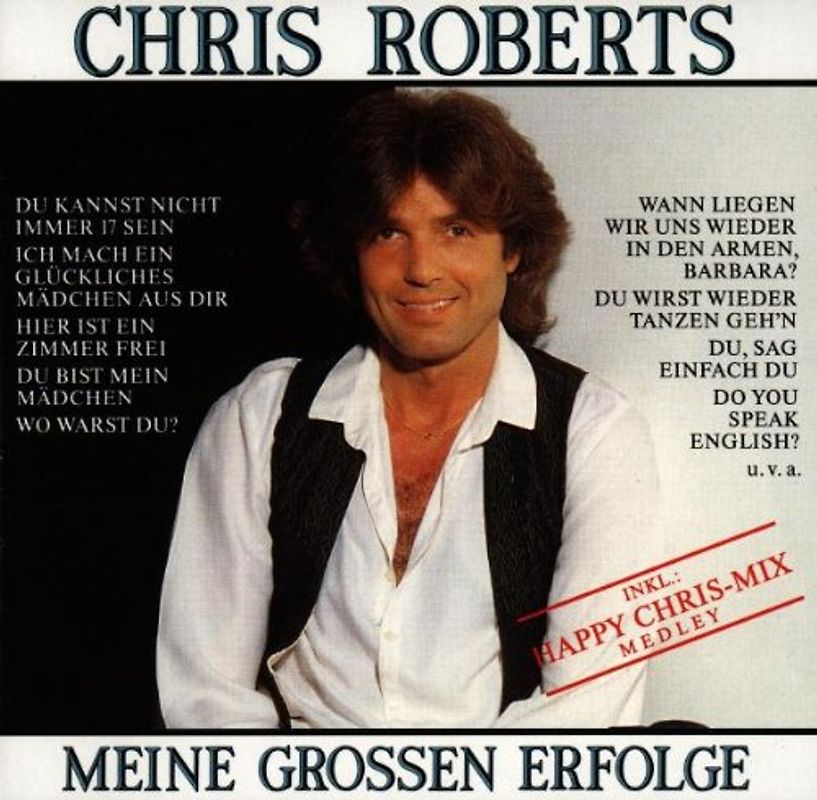 Chris Roberts - Meine Grossen Erfolge