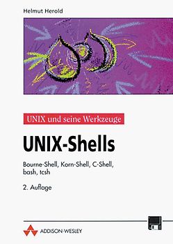 UNIX-Shells. Bourne-Shell, Korn-Shell, C-Shell, bash, tcsh