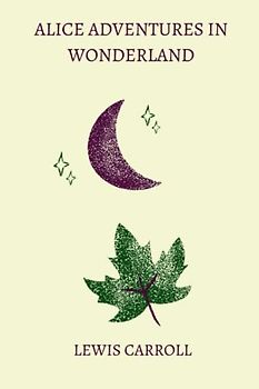 alice adventures in wonderland by Lewis Carroll