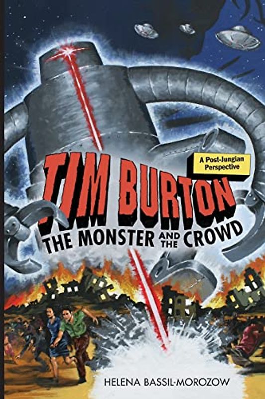 Tim Burton: The Monster and the Crowd: A Post-Jungian Perspective