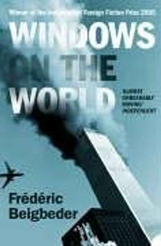 Windows on the World - Frederic Beigbeder