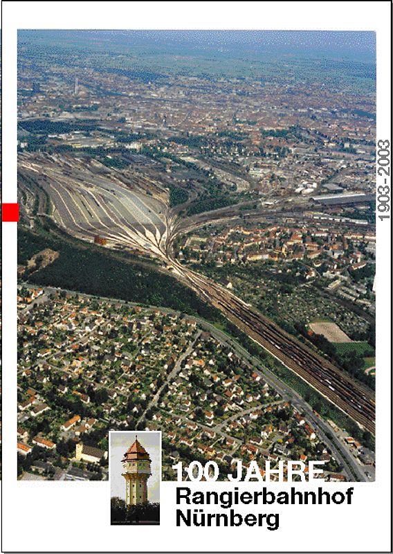 100 Jahre Rangierbahnhof Nürnberg 1903-2003