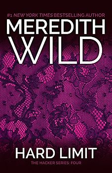 Hard Limit (Hacker Series Book 4) - Wild, Meredith