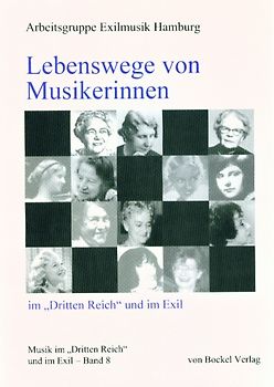 Lebenswege von Musikerinnen im "Dritten Reich" und im Exil