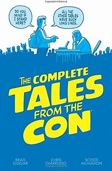 The Complete Tales From the Con