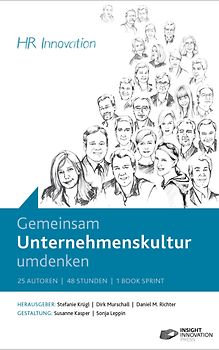 Gemeinsam Unternehmenskultur umdenken. HR Innovation
