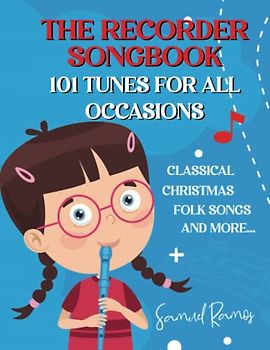 The Recorder Songbook: 101 Tunes for All Occasions