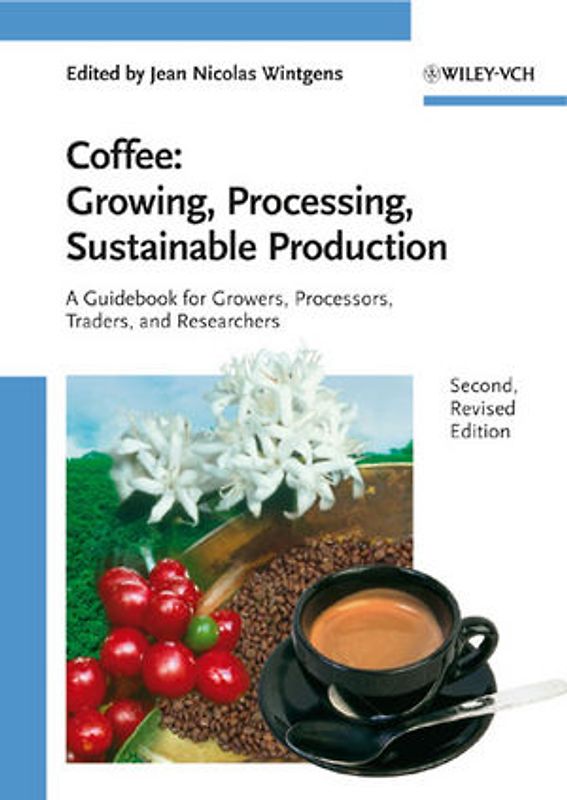 Coffee: Growing, Processing, Sustainable Production