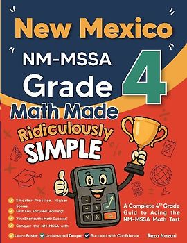 New Mexico NM-MSSA Grade 4 Math Made Ridiculously Simple