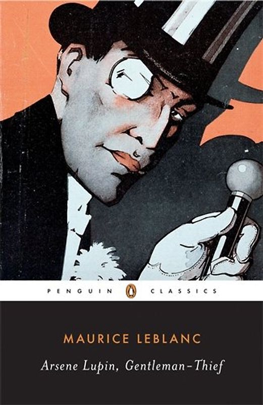 Arsene Lupin, Gentleman-Thief (Penguin Classics) - Maurice Leblanc