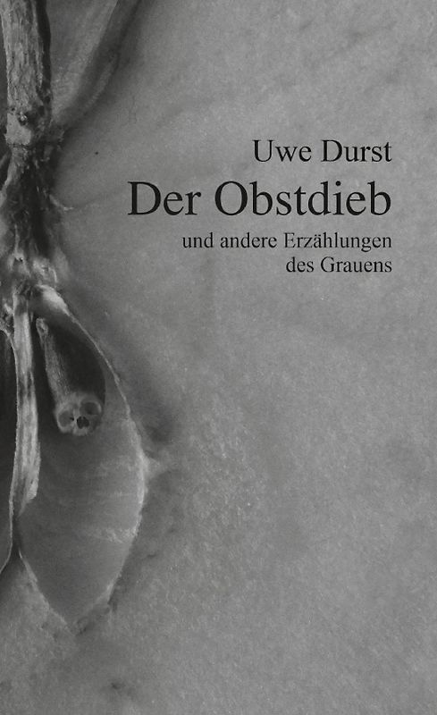Der Obstdieb und andere Erzählungen des Grauens