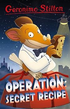 Geronimo Stilton: Operation Secret Recipe: 4 (Geronimo Stilton - Series 4)