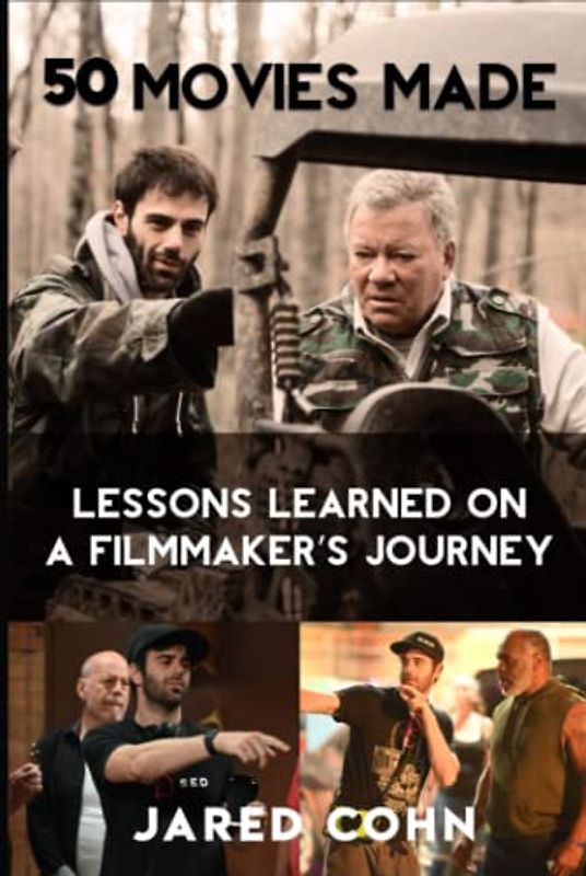 Fifty Movies Made: Lessons Learned on a Filmmaker's Journey