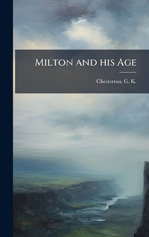 Milton and his Age