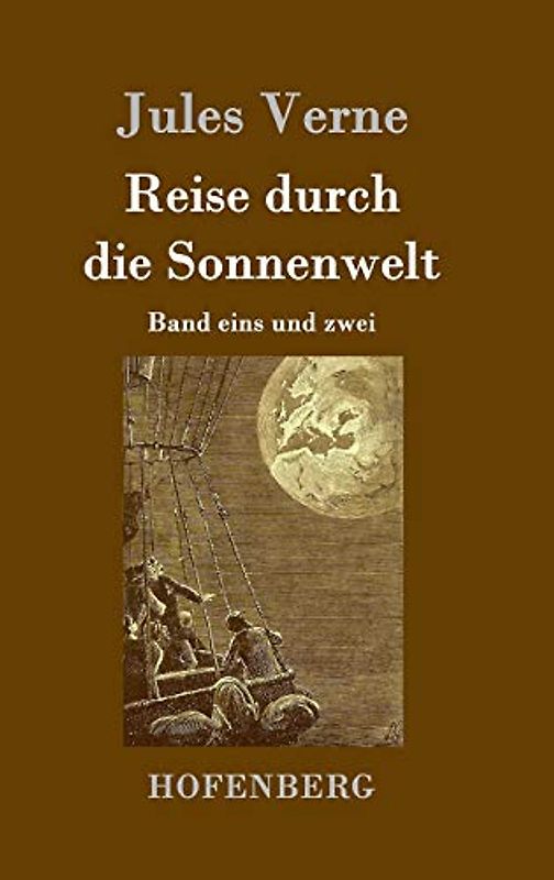 Reise durch die Sonnenwelt: Band eins und zwei