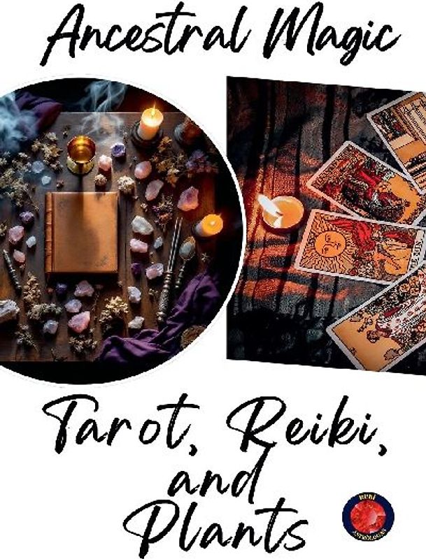 Ancestral Magic Tarot, Reiki,  and  Plants