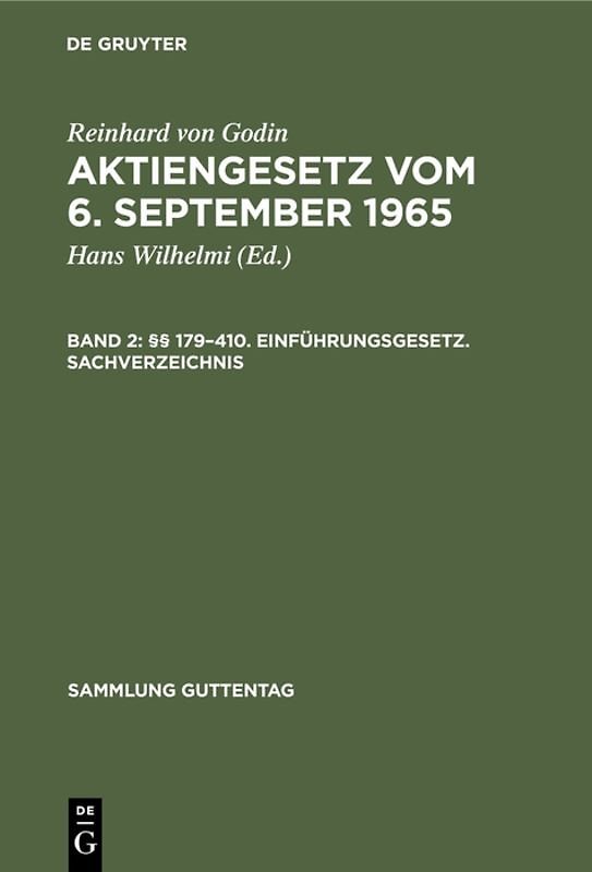 Reinhard von Godin: Aktiengesetz vom 6. September 1965 / §§ 179–410. Einführungsgesetz. Sachverzeichnis