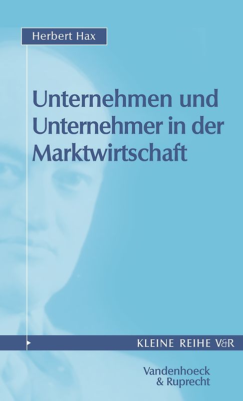 Unternehmen und Unternehmer in der Marktwirtschaft