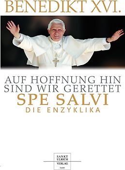 Auf Hoffnung hin sind wir gerettet - Spe Salvi