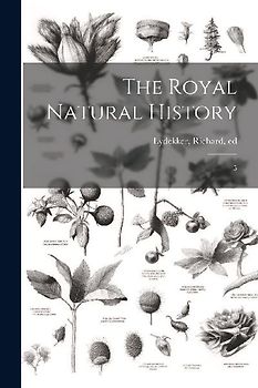 The Royal Natural History: 5