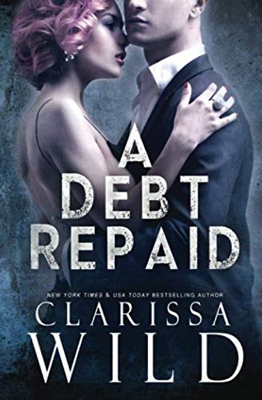 A Debt Repaid (The Debt Duet, Band 2)