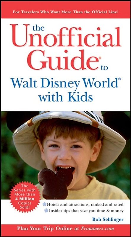 The Unofficial Guide to Walt Disney World with Kids
