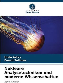 Nukleare Analysetechniken und moderne Wissenschaften