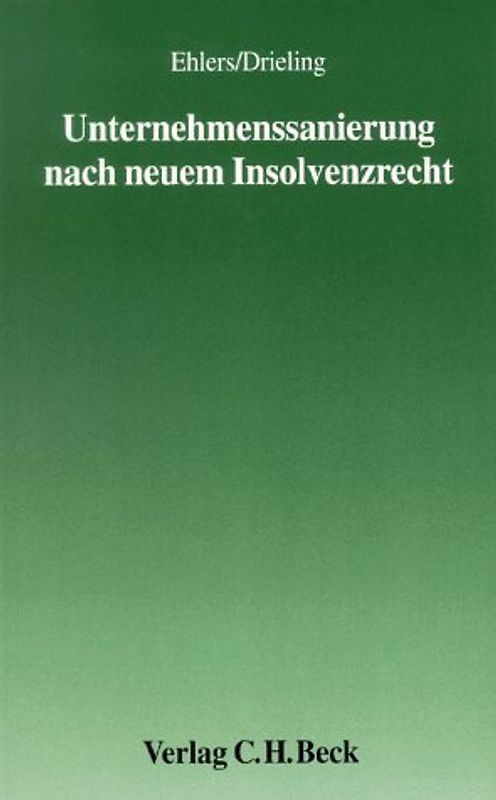 Unternehmenssanierung nach neuem Insolvenzrecht. Eine Einführung mit Modellfall